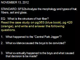 NOVEMBER 13, 2012 STANDARD: SFS2b-Analyze the morphology and types of hair, fibers, soil