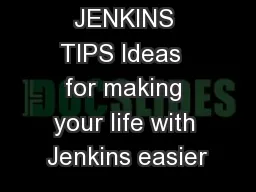 JENKINS TIPS Ideas  for making your life with Jenkins easier