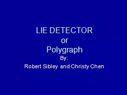 LIE DETECTOR or  Polygraph