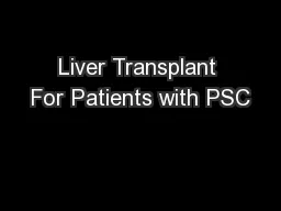 Liver Transplant For Patients with PSC