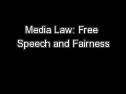 Media Law: Free Speech and Fairness