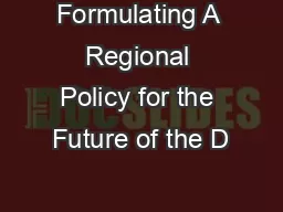 Formulating A Regional Policy for the Future of the D