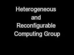 Heterogeneous and Reconfigurable Computing Group