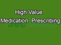 High Value  Medication  Prescribing