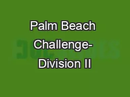 Palm Beach Challenge- Division II