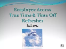 Employee Access True Time & Time Off Refresher