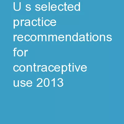 U.S. Selected Practice  Recommendations for Contraceptive Use, 2013
