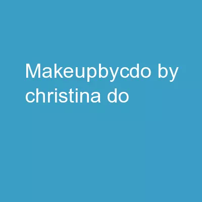 Makeupbycdo By: Christina Do