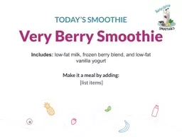 TODAY’S SMOOTHIE Very Berry Smoothie