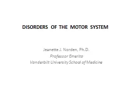 DISORDERS OF THE MOTOR SYSTEM