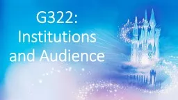 G322: Institutions and Audience