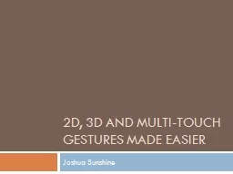 2D, 3D and Multi-Touch Gestures Made Easier