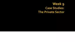 Week 9 Case Studies:  The Private Sector