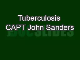 Tuberculosis CAPT John Sanders