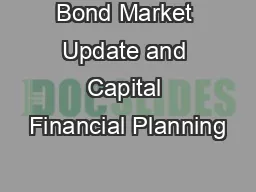 Bond Market Update and Capital Financial Planning