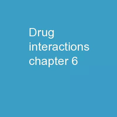 Drug Interactions Chapter 6