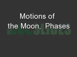 Motions of the Moon,  Phases