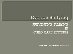 Eyes on Bullying PREVENTING BULLYING