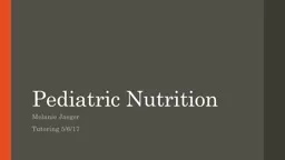 Pediatric Nutrition Melanie Jaeger