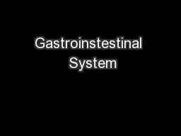 Gastroinstestinal  System