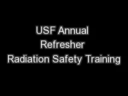 USF Annual Refresher Radiation Safety Training