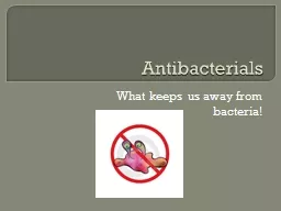 Antibacterials   What keeps us away