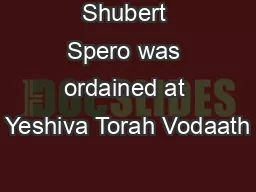 Shubert Spero was ordained at Yeshiva Torah Vodaath