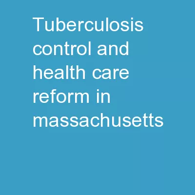 Tuberculosis Control and Health Care Reform in Massachusetts