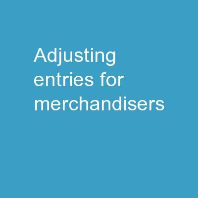 Adjusting Entries for Merchandisers