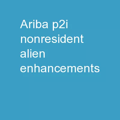 Ariba P2I Nonresident Alien Enhancements