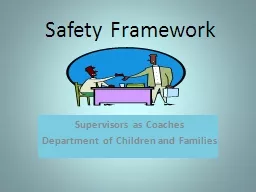 Safety Framework Supervisors as Coaches