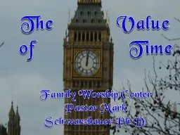 The 		Value               of 		       YOUR		          Time