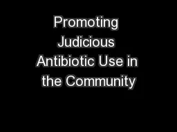 Promoting Judicious Antibiotic Use in the Community