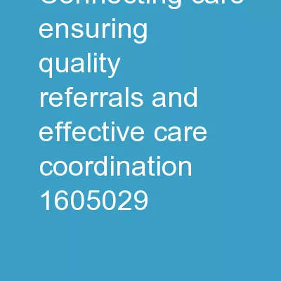 Connecting Care Ensuring Quality Referrals and Effective Care Coordination