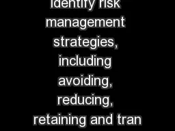 Objectives To identify risk management strategies, including avoiding, reducing, retaining
