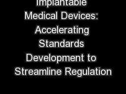 Implantable Medical Devices: Accelerating Standards Development to Streamline Regulation