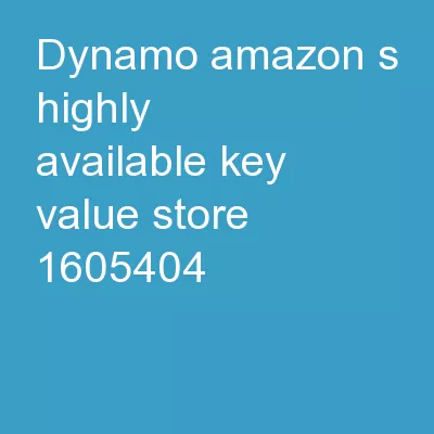 Dynamo: Amazon’s Highly Available Key-value Store