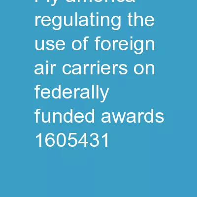 Fly America –Regulating the use of Foreign Air Carriers on Federally Funded Awards