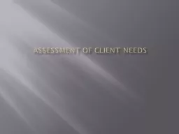 Assessment of client needs