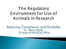 The Regulatory Environment for Use of Animals in