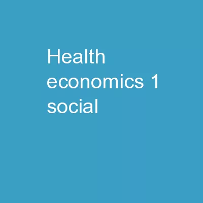 Health   Economics  1 Social
