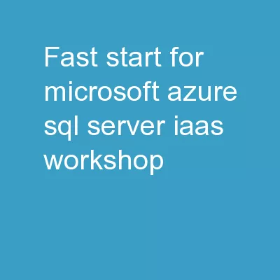 Fast Start for Microsoft Azure – SQL Server IaaS Workshop