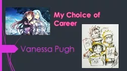 My Choice of Career Vanessa Pugh