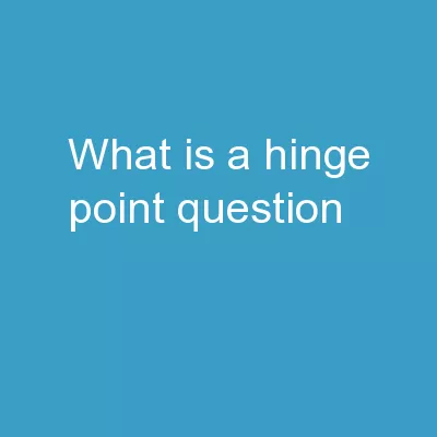 What is a Hinge point question?