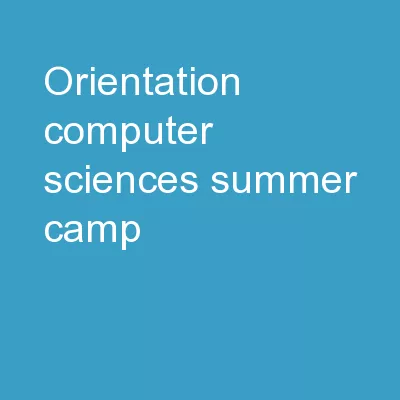 Orientation Computer Sciences Summer Camp