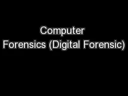 Computer Forensics (Digital Forensic)