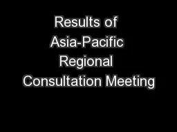 Results of Asia-Pacific Regional Consultation Meeting