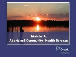 Module 7:   Aboriginal Community Health Services