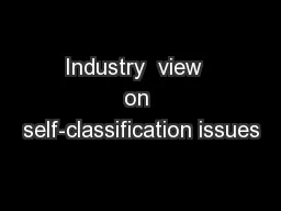 Industry  view  on self-classification issues