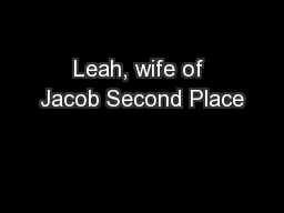 Leah, wife of Jacob Second Place